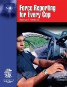 George T. Williams - Force Reporting for Every Cop
