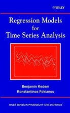 Fokianos, Konstantinos Fokianos, Kostas Fokianos, Fokianos Konstantinos, Kedem, B Kedem... - Regression Models for Time Series Analysis