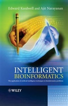 E Keedwell, Edwar Keedwell, Edward Keedwell, Edward (Exeter University Keedwell, Edward Narayanan Keedwell, KEEDWELL EDWARD NARAYANAN AJIT... - Intelligent Bioinformatics
