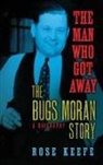 Rose Keefe, Keefe Rose - The Man Who Got Away