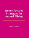 Williams, Karla A. Williams - Donor Focused Strategies for Annual Giving