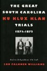 Lou Williams, Lou Falkner Williams - The Great South Carolina Ku Klux Klan Trials, 1871-1872