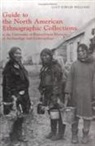 Sam C. Carrier, University of Pennsylvania, Lucy Fowler Williams - Guide to the North American Ethnographic Collection at the University of Pennsylvania Museum of Archaeology and Anthropology