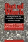 Kathleen M. Blee, Lowell E Gallaway, Lowell E. Gallaway, Richard K Vedder, Richard K. Vedder, George Winslow... - Out of Work