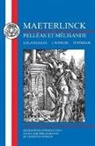 Leighton Hodson, Maurice Maeterlinck, Maeterlinck Maurice - Maeterlinck: Pelleas et Melisande, with Les Aveugles, L Intruse,