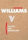 Raymond Williams - Culture and Materialism