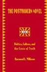 Raymond L Williams, Raymond L. Williams, Raymond Leslie Williams - The Postmodern Novel in Latin America