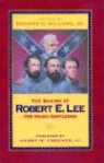 Ray Williams, Richard G. Williams, Richard Williams - The Maxims Of Robert E. Lee For Young Gentlemen