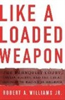 Robert A. Williams, Robert Williams Jr, Robert Williams Jr., WILLIAMS ROBERT A - Like a Loaded Weapon