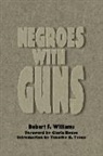 Robert F Williams, Robert F. Williams, Robert Franklin Williams - Negroes with Guns