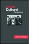 S. Magala, Sawomir Magala, Slawomir Magala, Slawomir (Erasmus University Magala, Slawomir (Rotterdam School of Management Magala, Magala Slawomir - Cross-Cultural Competence