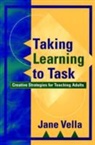 Vella, Jane Vella, Jane K. Vella - Taking Learning to Task