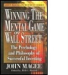 W. H. C. Bassetti, John Magee, John Bassetti Magee, W. H. Charles Bassetti, W.H.C. Bassetti, John Magee - Winning the Mental Game on Wall Street