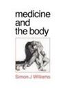 Simon Williams, Simon Johnson Williams, Williams Simon Johnson - Medicine and the Body