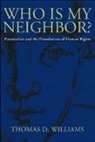 Thomas D Williams, Thomas D. Williams - Who Is My Neighbor
