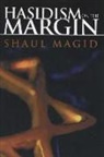 Shaul Magid - Hasidism on the Margin