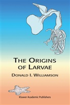 D Williamson, D. Williamson, Donald Williamson, Donald I. Williamson - The Origins of Larvae