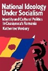 Katherine Verdery, Verdery Katherine - National Ideology Under Socialism