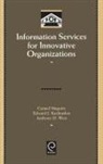 Carmel Maguire, Edward John Kazlauskas, Carmel Maguire, Anthony D. Weir - Information Services for Innovative Organizations