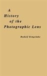 Rudolf Kingslake, Rudolf (University of Rochester Kingslake, Kingslake Rudolf - History of the Photographic Lens