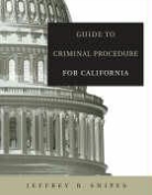 Jeffrey Snipes, Jeffrey B. Snipes, Wadsworth, Wadsworth Publishing - Gde Criminal Procedure-Calif