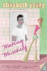 Elizabeth Young - Making Mischief