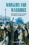 Thembisa Waetjen - Workers and Warriors