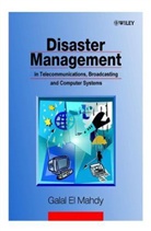 El Mahdy, G El Mahdy, Galal El Mahdy, Galal (Mahdi Consult Inc. El Mahdy, Mahdy El Mahdy, Galal El Mahdy... - Disaster Management in Telecommunications, Broadcasting and Computer