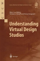 Anna Cicognani, Mary Maher, Mary L Maher, Mary L. Maher, Mary Lou Maher, Simeon Simoff... - Understanding Virtual Design Studios