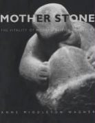 Anne M. Wagner, Anne Middleton Wagner - Mother Stone