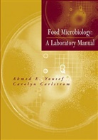 Carolyn Carlstrom, A.e. Carlstrom Yousef, Ahmed Yousef, Ahmed E Yousef, Ahmed E. Yousef, Ahmed E. Carlstrom Yousef... - Food Microbiology