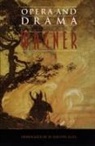 Richard Wagner - Opera and Drama