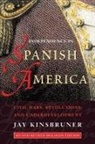 Jay Kinsbruner, Lyman L. Johnson - Independence in Spanish America