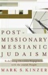 Mark Kinzer, Mark S Kinzer, Mark S. Kinzer - Postmissionary Messianic Judaism