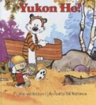 Bill Watterson - Yukon Ho!: A Calvin and Hobbes Collection