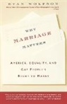 Evan Wolfson, Wolfson Evan - Why Marriage Matters