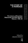 Bronislaw Malinowski, Bronislaw Masson Malinowski, Elsie Masson, Helena Wayne, Helena Wayne - Story of a Marriage - Vol 1