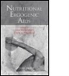 Judy A. Driskell, Shawn M. Talbott, Ira Wolinsky, Ira (Professor Emeritus Wolinsky, Ira Driskell Wolinsky, Wolinsky Wolinsky... - Nutritional Ergogenic Aids