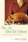 Annette Van Dyke, Jared Bloom, Amitai Etzioni - We Are What We Celebrate
