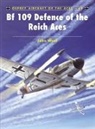 John Weal, Weal John, John Weal, Weal John - Bf 109 Defence of the Reich Aces