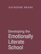 Katherine Weare, Weare Katherine - Developing the Emotionally Literate School