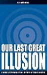 Rob Weatherill - Our Last Great Illusion