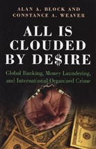 A Block, Alan A. Block, C Weaver, Constance A. Weaver - All Is Clouded By Desire