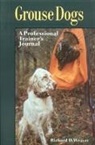 Richard Weaver, Richard D. Weaver - Grouse Dogs