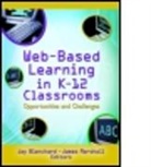 Jay Blanchard, Jay S. (EDT)/ Marshall Blanchard, Blanchard Jay, James Marshall, James (University Of Arkansas Marshall, Jay Blanchard... - Web-based Learning In K-12 Classrooms