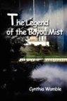 Cynthia Womble - The Legend of the Bayou Mist