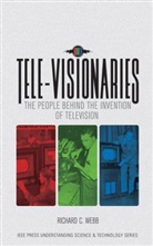 R. C. Webb, R.c. Webb, Richard C. Webb, WEBB R C - Tele-Visionaries