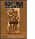 Bach, Alice Bach, Alice Bach - Women in the Hebrew Bible