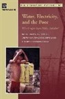 Vivien Foster, Jonathan Halpern, Kristin Komives, Quentin Wodon - Water, Electricity, and the Poor
