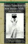 Maria T. Marquez, Tey Diana Rebolledo - Women's Tales from the New Mexico Wpa: La Diabla a Pie